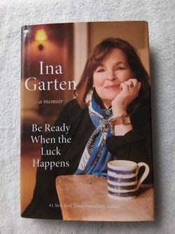 Book - #1 New York Times Bestselling Author Ina Garten a memoir Be Ready When the Luck Happens Brand New
