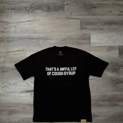 Black awful lot of cough syrup tee