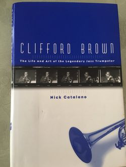 Clifford Brown Biography by Nick Catalano