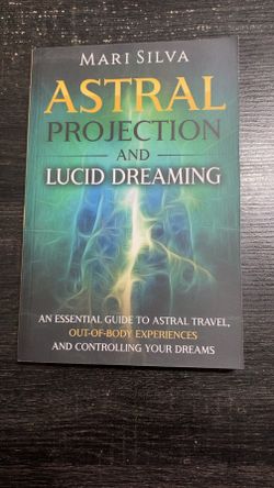 Astral Projection and Lucid Dreaming by Mari Silva (Please Read Description!)