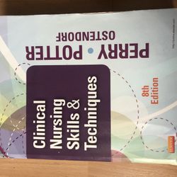Clinical Nursing Skills & Techniques Perry Potter 8th Edition