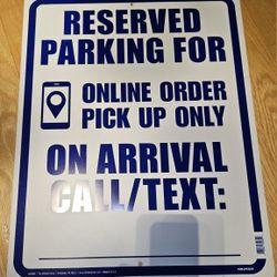 reserved parking sign $7/each or $10/2