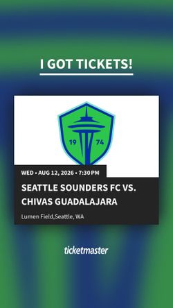 I have two Seattle vs Chivas tickets
