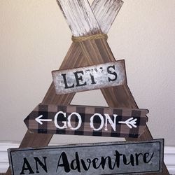 Rustic Let’s Go On A Adventure TeePee Sign
