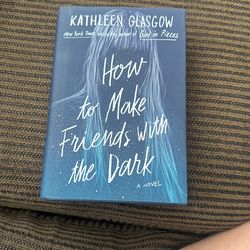 How To Make Friends With The Dark 
