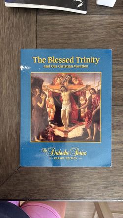 The Blessed Trinity Didache Series Parish Edition