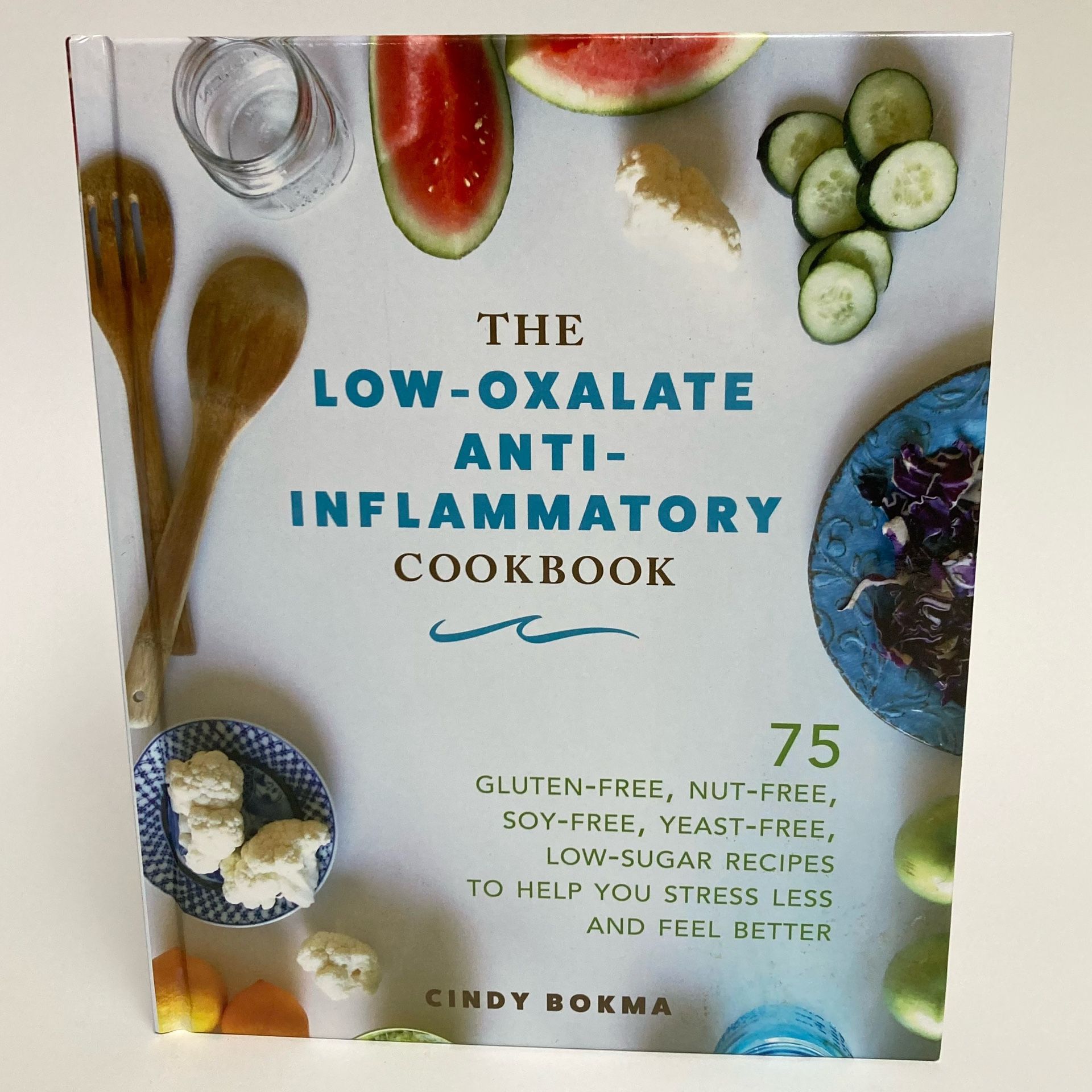 The Low-Oxalate Anti-Inflammatory Cookbook