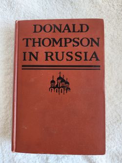 Donald Thompson In Russia 1918 Edition