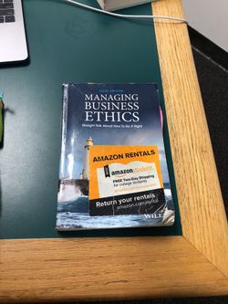 Managing Business Ethics: straight talk about how to do things right (6th)