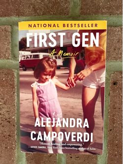 First Gen: A Memoir by Alejandra Campoverdi