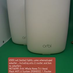 USED not tested lights come whennpluged adapter , including only 2 router and box no adapters
NETGEAR Orbi Whole Home Tri-band 
Mesh WiFi 6 System (RB