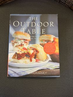 The Outdoor Table Cookbook For Backyard Bbq, Tailgates, And Picnics By Amy McKinney