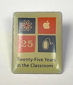 Vintage Apple Computer Lapel Pin “ 25 years in the classroom” epoxy dome