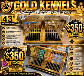 GOLD KENNELS 43”