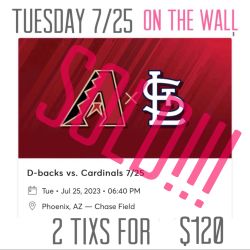Arizona Diamondbacks Vs Cardinals 7/25 On The Wall $120 For 2 Tixs