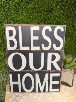 Bless our home decor 9 inches tall 7 inches wide Pickup near Rosedale hwy and Allen rd