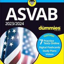 2023/2024 ASVAB For Dummies + 7 Practice Tests