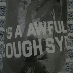 AWFUL LOT OF COUGH SYRUP