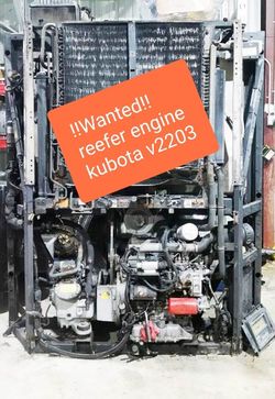 Wanted!!! Reefer replacement engine Kubota v2203