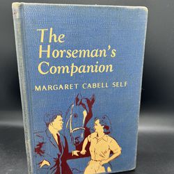 Vintage Book "The Horseman's Companion" 1949 Margaret Self-First Edition
