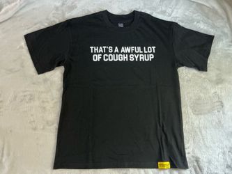 Awful lot of cough syrup tee