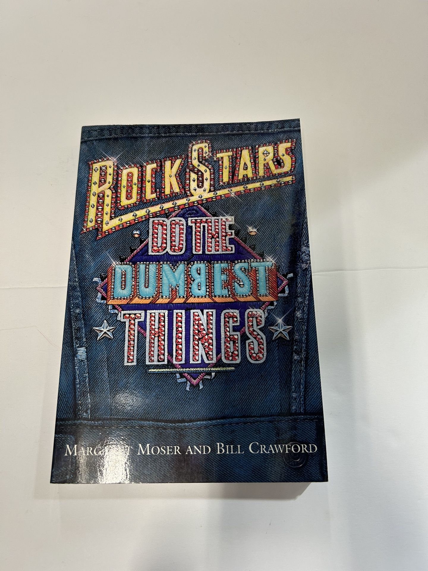 Rock Stars Do The Dumbest Things