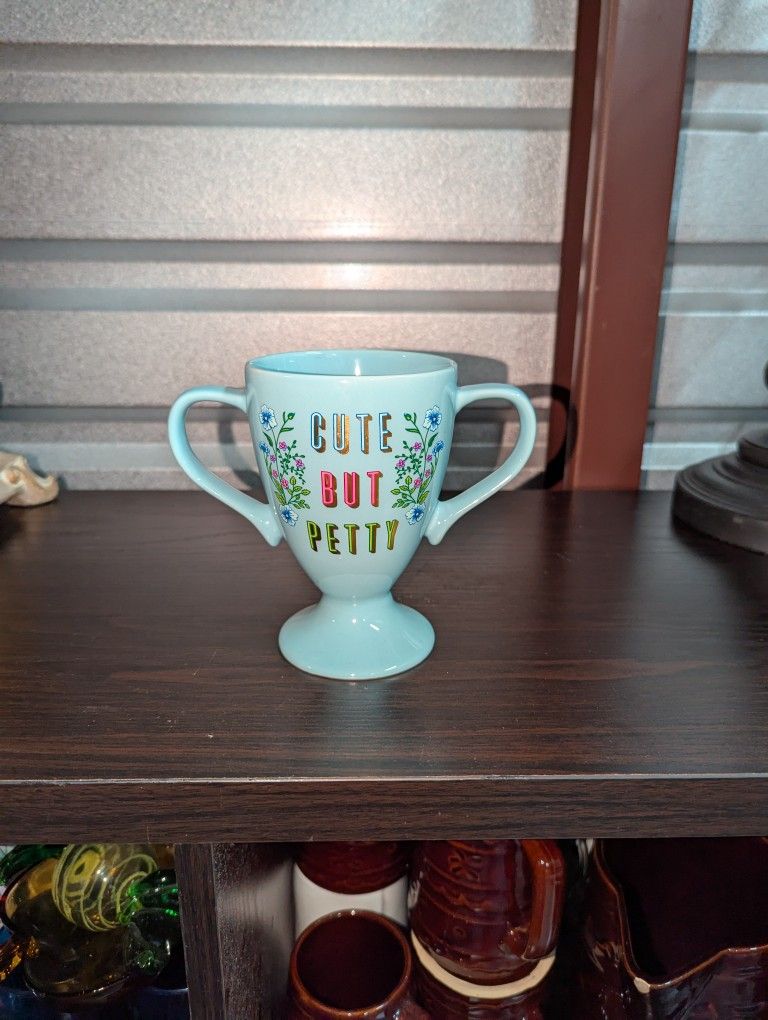 Cute But Petty Novelty Trophy Cup