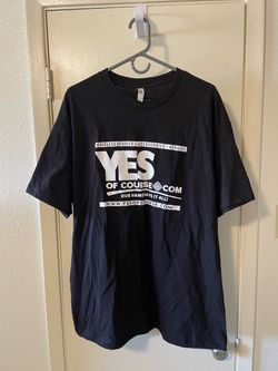 Yes Of Course shirt