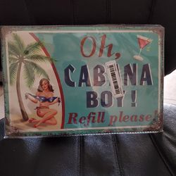 Metal Sign - Oh Cabana Boy!