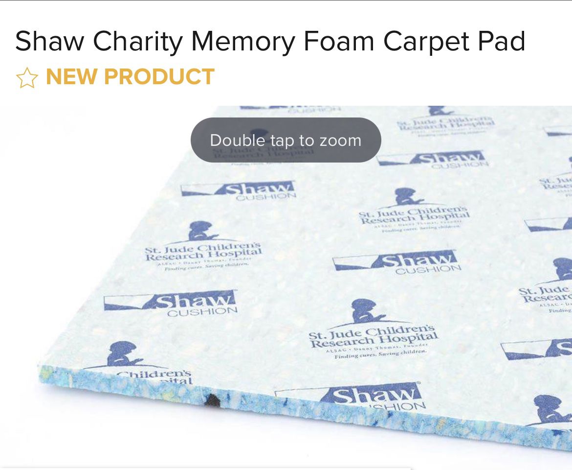 Shaw charity Memory Foam carpet padding 