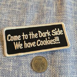 Come to the Dark Side Embroidered Patch