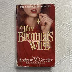 Thy Brother’s Wife - 1982 Paperback Book By Andrew M. Greeley