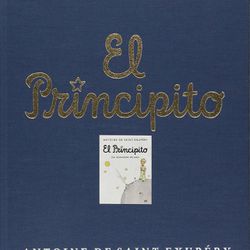EL PRINCIPITO (EDICIÓN DE LUJO), ANTOINE DE SAINT EXUPERY