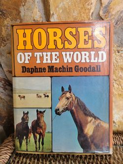 Horses Of The World by Daphne Machin Goodall