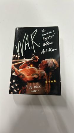 W.A.R.  The Unauthorized Biography Of William All Rose