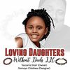 Lovingdaughterswithoutdads LLC