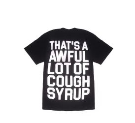 Awful lotta cough syrup