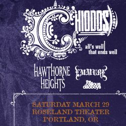 CHIODOS  ‘all’s well that ends well’ 2 Tickets