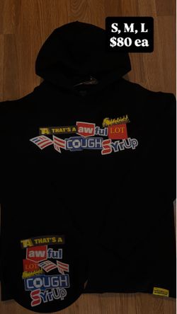 That’s A Awful Lot Of Cough Syrup Hoodies