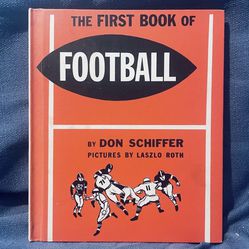 The First Book of Football by Don Schiffer, 1958 First Ed. Illustrated by Laszlo