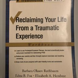 Reclaiming Your Life From A Traumatic Experience-workbook