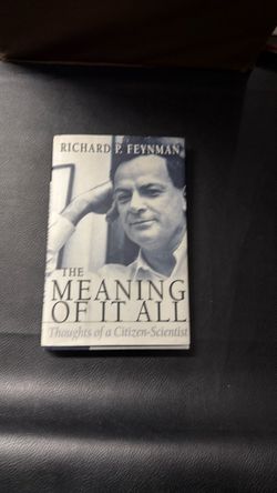 The Meaning of It All by Richard Feynman
