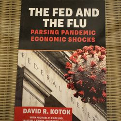The Fed And The Flu - Modern Economic Policy Book