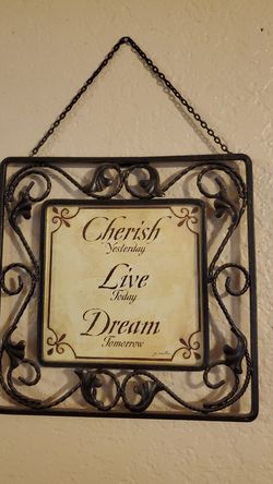 Cherish yesterday, live today, dream tomorrow.