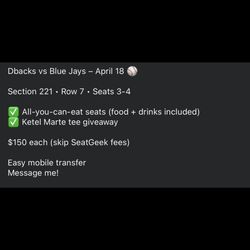 Diamondbacks Tickets (ALL YOU CAN EAT)