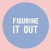 Figurine It Out