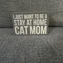 Stay At Home Cat Mom Sign