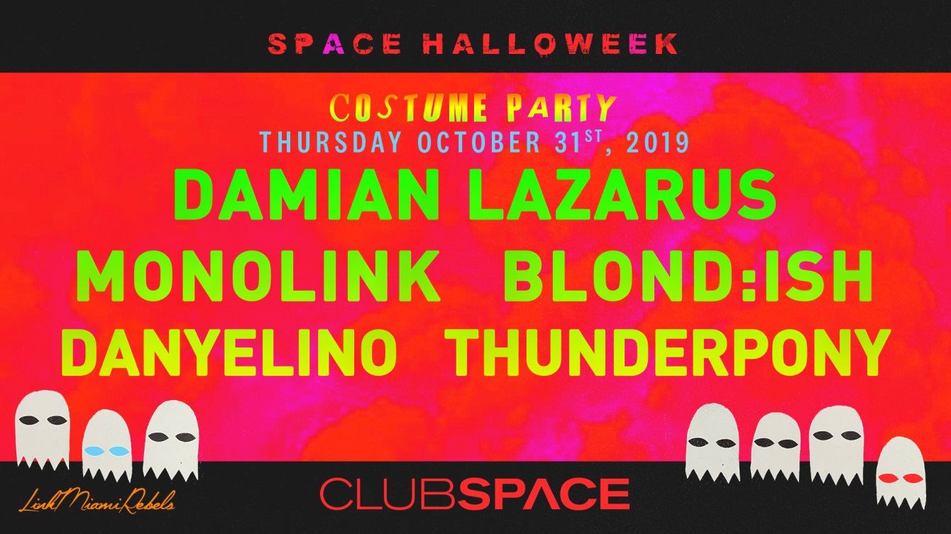 Halloween at Space Club: Blondish Damian Lazarus Monolink Halloween $50 for Two "anytime" tickets