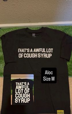 That’s a awful lot of cough syrup