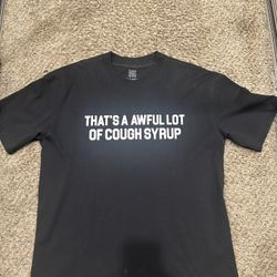 THATS A AWFUL LOT OF COUGH SYRUP T SHIRT 